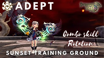 DN SEA | Adept Combo Skill Rotation in Sunset Training ground