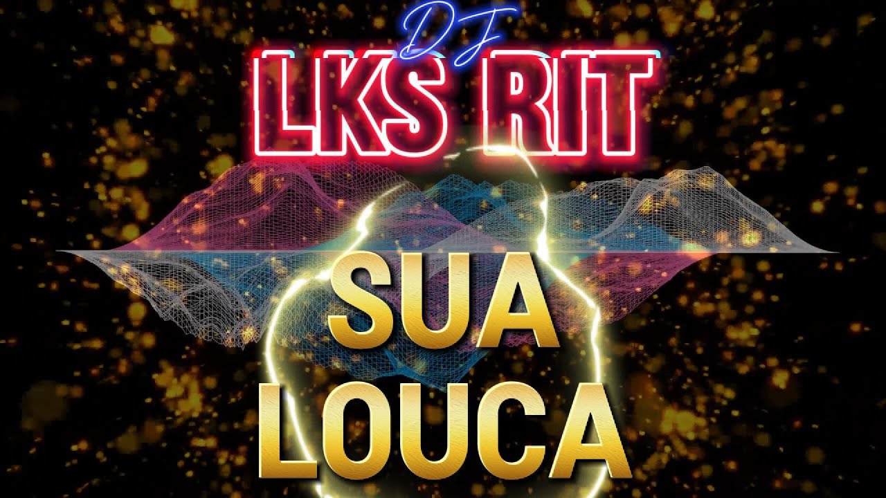 Dj Rit DJ LKS RIT SERTANEJO 2025 -SUA LOUCA #sertanejo #FORRO - YouTube
