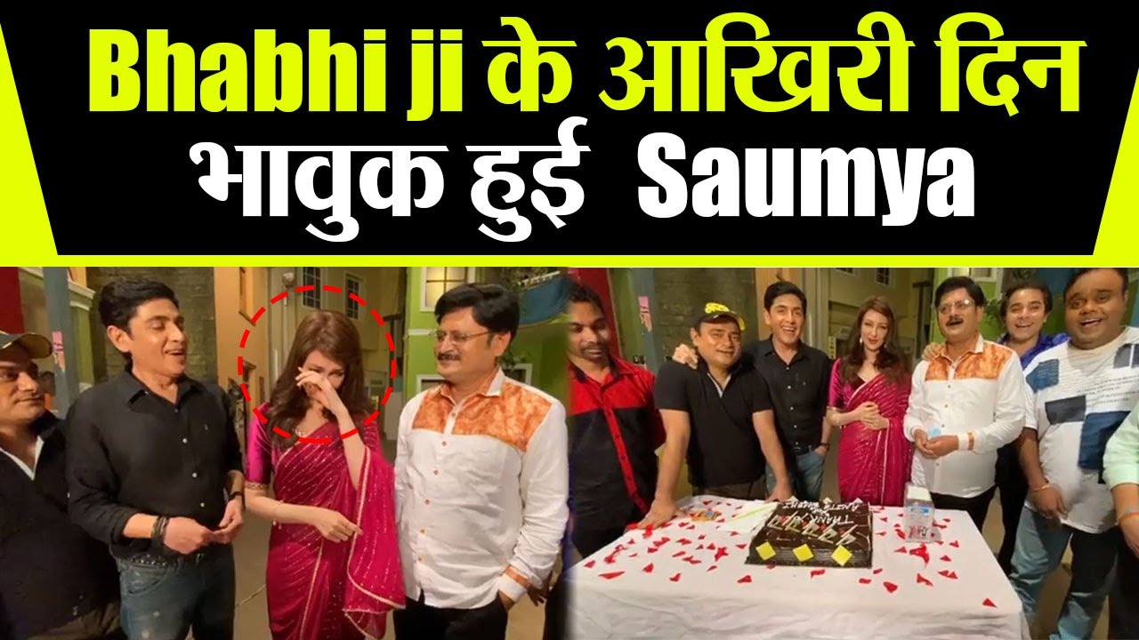 Saumya Tandon Got Emotional On the Last Day Of Bhabhi Ji Ghar Pe Hai  FilmiBeat