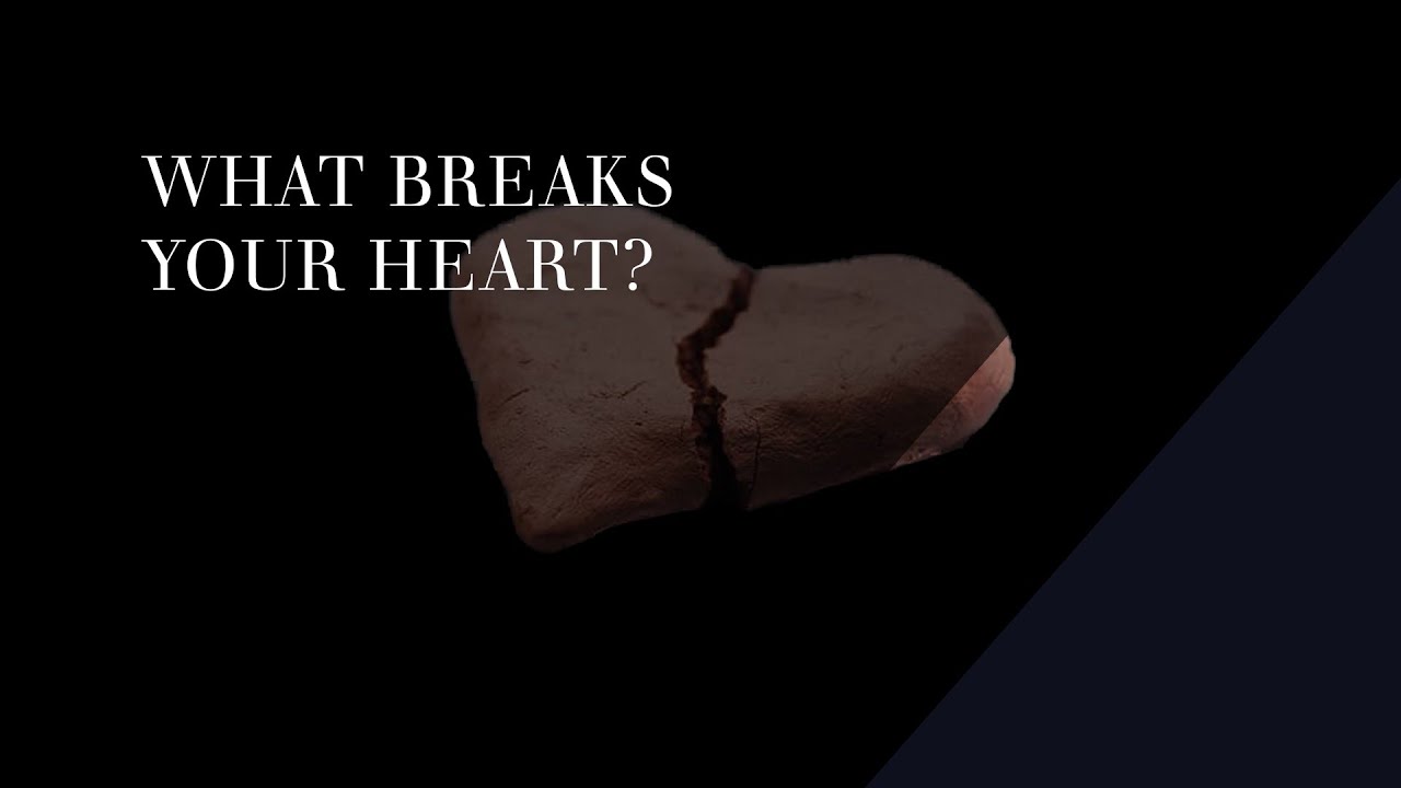 What Breaks Your Heart YouTube What Breaks Your Heart YouTube