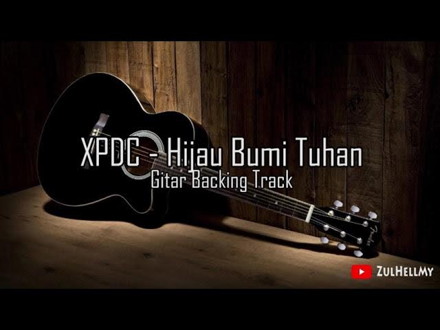 XPDC - Hijau Bumi Tuhan Gitar Backing Track