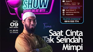 THE SHOW - SAAT CINTA TAK SEINDAH MIMPI | USTADZ RIFKY JA'FAR THALIB