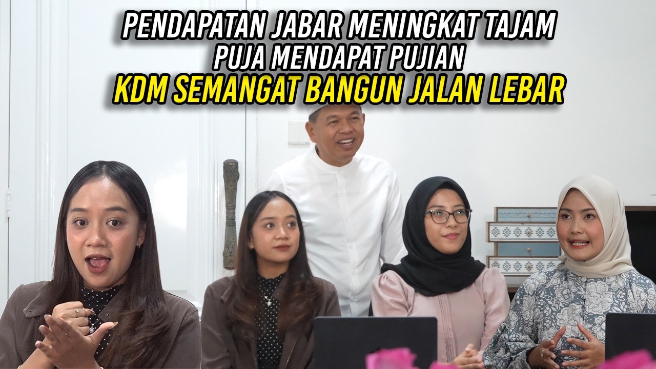 PENDAPATAN JABAR MENINGKAT TAJAM | PUJA MENDAPAT PUJIAN | KDM SEMANGAT BANGUN JALAN LEBAR
