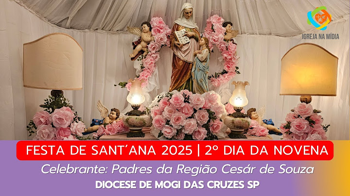 2º Dia da Novena da  Festa de Sant’Ana 2025  - 414 anos de fé e tradição em Mogi das Cruzes SP
