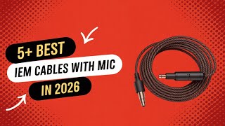 STOP Wasting Money on BAD IEM Cables with Mic in 2026