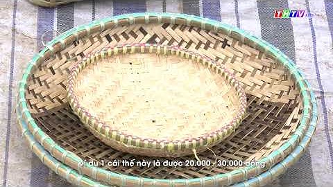 Đặc sắc nghề đan lát truyền thống của người Ê đê