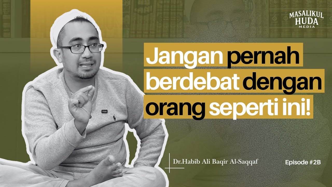 Tata Cara Berdebat dalam Islam Part 2 - Habib Ali Baqir al-Saqqaf., Lc. M.A