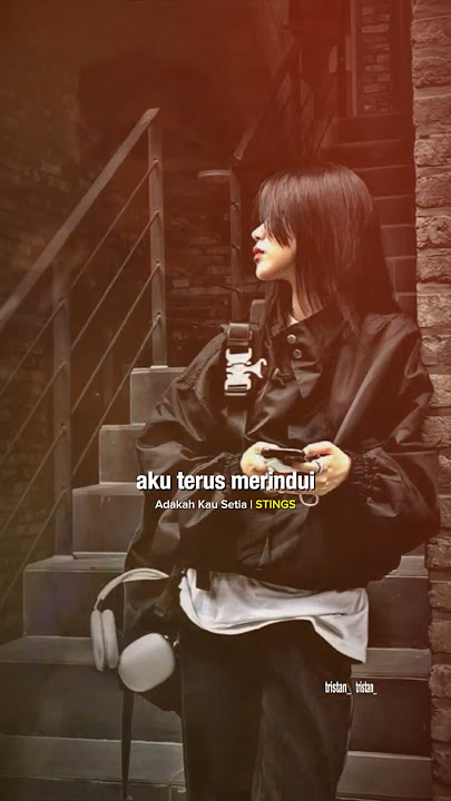 sting - adakah Kau setia | capek nggak sih curiga setiap hari? #sting #tristanarya