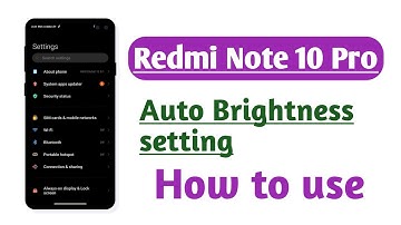 Redmi Note 10 Pro, Auto Brightness setting tips and tricks