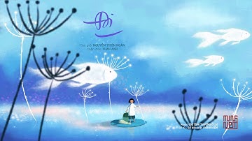 Đi | Tác giả: Nguyễn Thiên Ngân | Diễn đọc: Phan Anh | Trích Radio 10: CTTOL