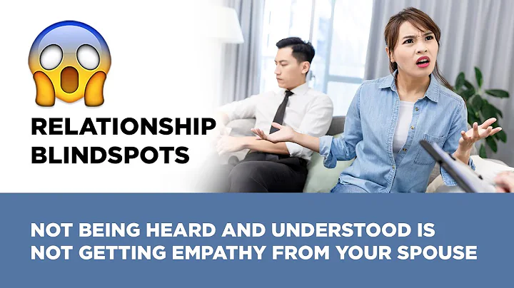 Relationship Blindspots: Not being heard and under...