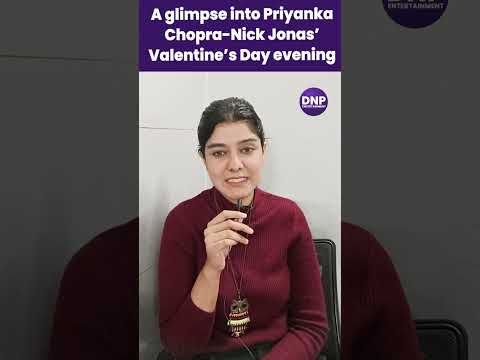 A glimpse into Priyanka Chopra-Nick Jonas’ Valentine’s Day evening || DNP ENTERTAINMENT