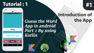 How to create a Guess the Word App in Android by using Kotlin Part 1 | Introduction of the App