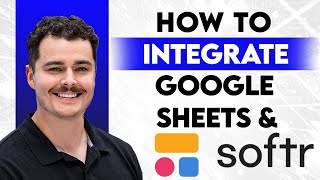 How To Integrate Softr And Google Sheets [2026 Guide]
