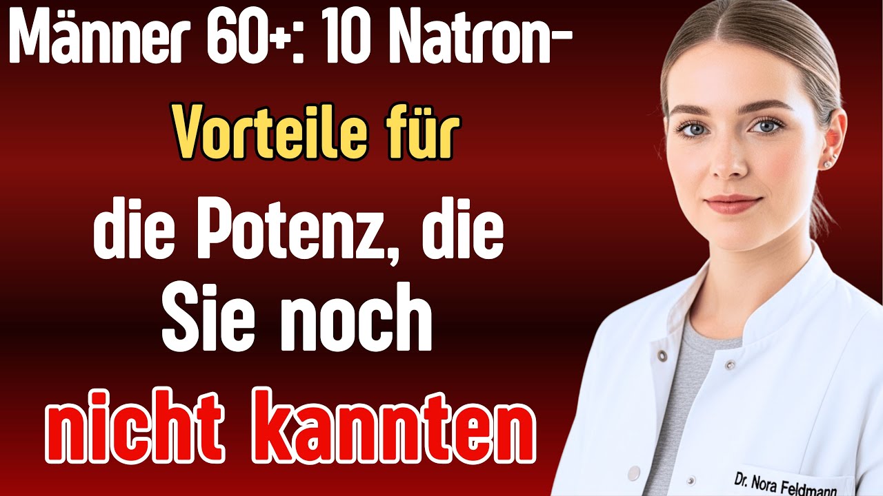 Männer 60+: 10 Natron-Vorteile für die Potenz, die Sie noch nicht kannten