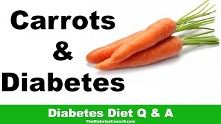 Are Carrots Good For Diabetes?