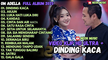DINDING KACA - OM ADELLA FULL ALBUM TERBARU 2025 || LUKA HATI LUKA DIRI