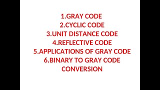GRAY CODE | CYCLIC CODE | UNIT DISTANCE CODE | REFLECTIVE CODE | APPLICATIONS OF GRAY CODE |DLD|STLD