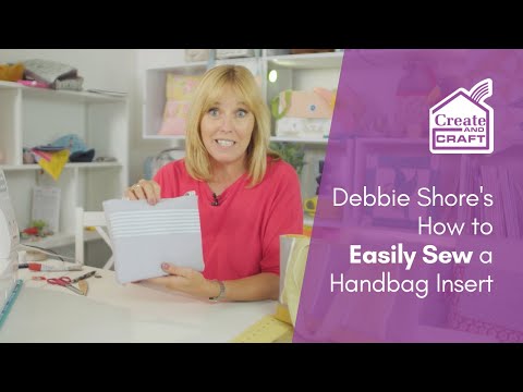 Debbie Shore Sewing Tutorial: How to Sew a Handbag Insert