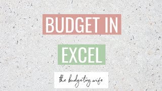 HOW TO BUDGET IN EXCEL | USING MY EXCEL BUDGET TEMPLATE TUTORIAL