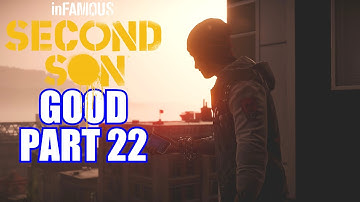 Infamous: Second Son Gameplay Walkthrough Part 22 PS4 Good Karma Review Playthrough