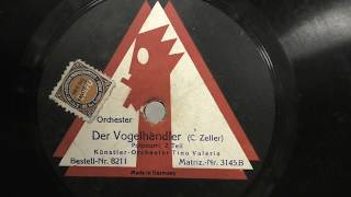 Orch. Tino Valeria Der Vogelhandler. Deel 2. Ca 1923.