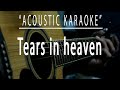 Tears in heaven  acoustic karaoke eric clapton