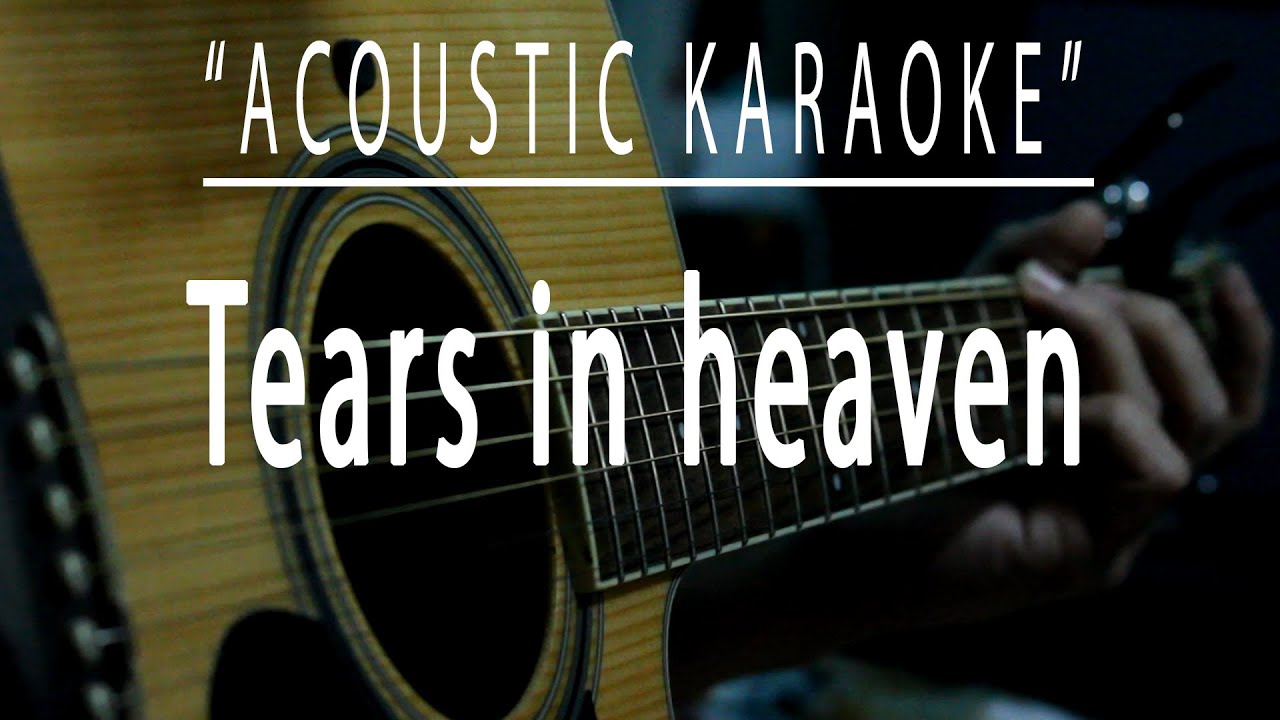 Tears in heaven - Acoustic karaoke (Eric Clapton)