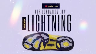 LIGHTNING 2024 Air Jordan 17 Low DETAILED LOOK + RELEASE DATE INFO
