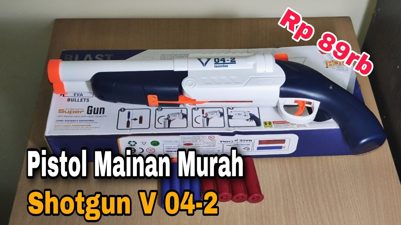 Pistol Mainan Murah - Blast Shotgun V04-2 - Soft Bullet Toy Gun Pistol Mainan Murah - Blast Shotgun V04-2 - Soft Bullet Toy Gun