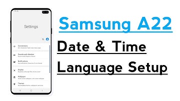 Samsung A22 Date & Time Language Setup