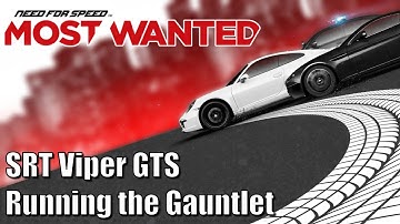 Need for Speed Most Wanted - SRT Viper GTS - Running the Gauntlet