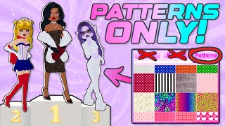 DRESS TO IMPRESS But I Can Only Use PATTERNS! *I GOT FIRST PLACE! * | Roblox