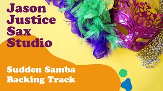Video thumbnail of "Sudden Samba Backing Track"