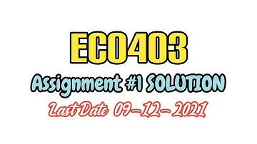 Eco403 Assignment 1 Solution Fall 2021