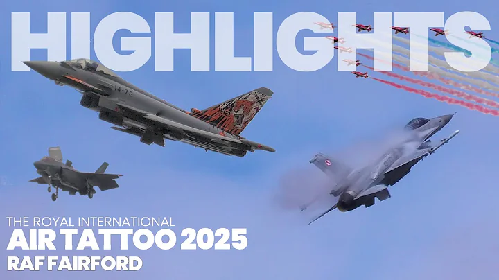 ROYAL INTERNATIONAL AIR TATTOO 2025 | HIGHLIGHTS • RAF FAIRFORD