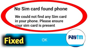 Fix Paytm Error No Sim Card Found Problem Solved