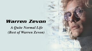 Warren Zevon  A Quiet Normal Life: The Best of Warren Zevon (Full Album) [Official Video]