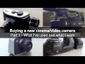 All the "Cinema" cameras I have used - Buying a new cinema/video camera - Part 1