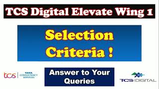 Selection Criteria in Elevate Wing 1 DCA  | TCS Elevate Wing 1 DCA Selection Criteria |
