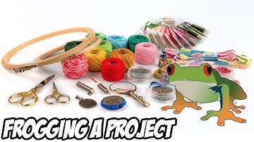 Cross Stitch 101: Frogging a Project | Embroidery Tutorial