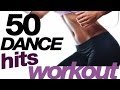 50 Dance Hits Workout - Fitness & Music