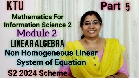 Non Homogeneous Linear System Of Equation |GAMAT101 GroupA |Module 1 S2 |Information Science2 Part 5