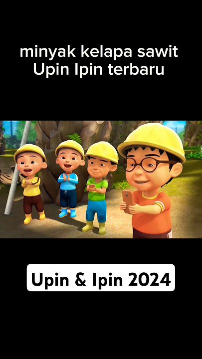 Upin dan ipin minyak kelapa sawit #upinipinterbaru #upinipin