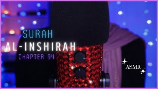 ASMR・Surah Al-Inshirah سورة الانشراح 😥🔜😌 Recitation & Translation