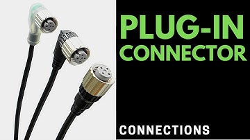 Why do we need Plug-In Connectors in Wiring of Sensor ?