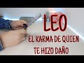 Leo ⚖️ EL KARMA DE QUIEN TE HIZO DAÑO #LEO AMOR ABRIL 2022