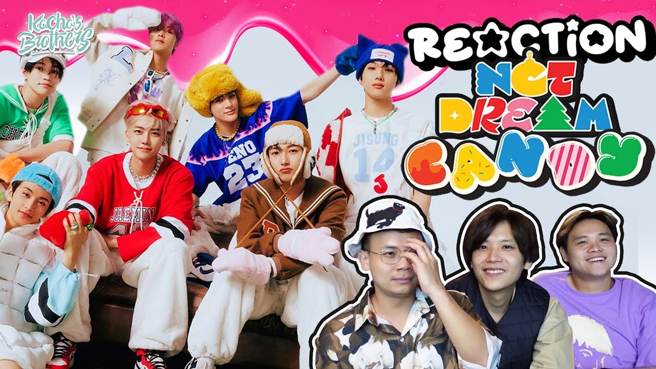 NCT DREAM  'Candy' MV  REACTION น้องดรีมหวานเจี๊ยบ | KachasBrothers