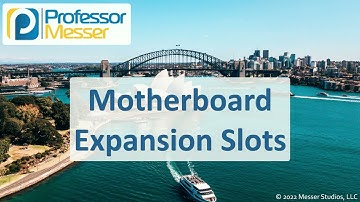 Motherboard Expansion Slots - CompTIA A+ 220-1101 - 3.4