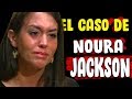 El increible caso de Noura Jackson